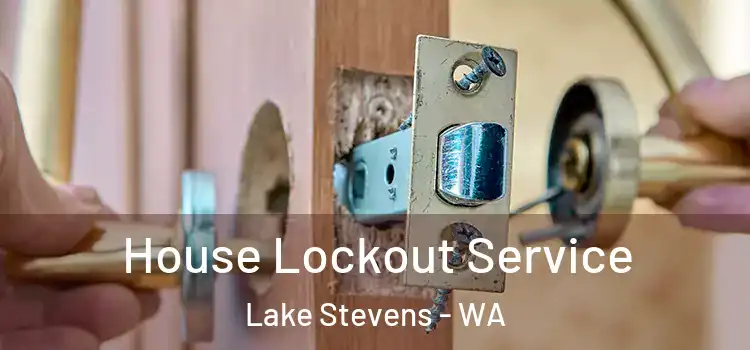 House Lockout Service Lake Stevens - WA