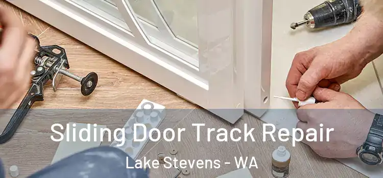  Sliding Door Track Repair Lake Stevens - WA